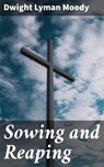 Sowing and Reaping - Dwight Lyman Moody ; Jared Nicholson - 4057664581327