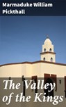 The Valley of the Kings - Marmaduke William Pickthall - 4057664583260