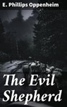 The Evil Shepherd - E. Phillips Oppenheim - 4057664589552