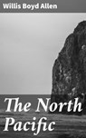 The North Pacific - Willis Boyd Allen - 4057664592163