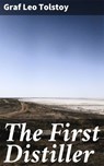 The First Distiller - Leo graf Tolstoy - 4057664597588