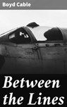 Between the Lines - Boyd Cable - 4057664597922