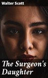 The Surgeon's Daughter - Walter Scott ; Fiona Merriweather - 4057664604200