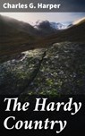 The Hardy Country - Charles G. Harper ; Jamie Hicks - 4057664607133