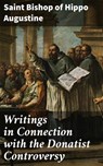 Writings in Connection with the Donatist Controversy - Saint Bishop of Hippo Augustine - 4057664607393