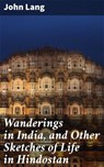 Wanderings in India, and Other Sketches of Life in Hindostan - John Lang - 4057664607737