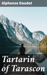Tartarin of Tarascon - Alphonse Daudet - 4057664614025