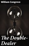 The Double-Dealer - William Congreve - 4057664616562