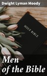 Men of the Bible - Dwight Lyman Moody ; Jared Nicholson - 4057664624994