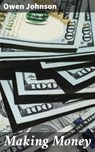 Making Money - Owen Johnson - 4057664637918
