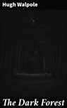 The Dark Forest - Hugh Walpole ; Garrett Holland - 4057664641908