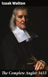 The Complete Angler 1653 - Izaak Walton ; Crispin Hargrove - 4057664645869