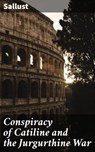 Conspiracy of Catiline and the Jurgurthine War - Sallust - 4057664646316