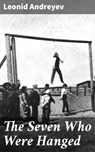 The Seven Who Were Hanged - Leonid Andreyev - 4057664647016