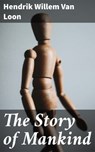 The Story of Mankind - Hendrik Willem Van Loon ; Paige Gibson - 4057664649867