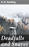 Deadfalls and Snares - A. R. Harding ; Mallory Holbrook - 4057664652485