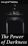 The Power of Darkness - Leo graf Tolstoy - 4057664654168