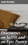 Discourses on Satire and on Epic Poetry - John Dryden - 4057664654328