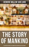 The Story of Mankind - Illustrated History of the Human Civilization Retold for Children - Hendrik Willem van Loon ; Russell Clarke - 4064066052379