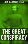 The Great Conspiracy - John Alexander Logan - 4064066052867