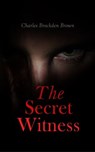The Secret Witness - Charles Brockden Brown - 4064066056902