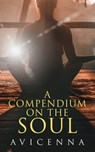 A Compendium on the Soul - Avicenna - 4064066057558