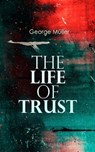 The Life of Trust - George Müller - 4064066058401