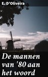 De mannen van '80 aan het woord - E. D'Oliveira - 4064066061005