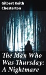 The Man Who Was Thursday: A Nightmare - Gilbert Keith Chesterton - 4064066065249