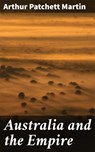 Australia and the Empire - Arthur Patchett Martin ; Ryan Holloway - 4064066065256