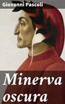 Minerva oscura - Giovanni Pascoli - 4064066070755