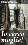 Io cerco moglie! - Alfredo Panzini - 4064066071127
