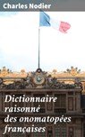 Dictionnaire raisonné des onomatopées françaises - Charles Nodier - 4064066080648