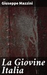 La Giovine Italia - Giuseppe Mazzini - 4064066087326
