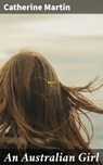 An Australian Girl - Catherine Martin ; Lauren Pearce - 4064066094966