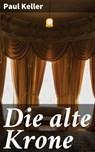 Die alte Krone - Paul Keller - 4064066109486