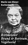 Rittmeister Brand & Bertram Vogelweid - Marie von Ebner-Eschenbach - 4064066110321
