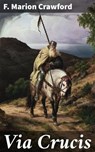Via Crucis - F. Marion Crawford - 4064066134341