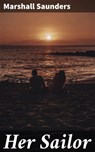 Her Sailor - Marshall Saunders - 4064066135225