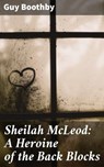 Sheilah McLeod: A Heroine of the Back Blocks - Guy Boothby - 4064066140168