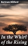 In the Whirl of the Rising - Bertram Mitford - 4064066143923