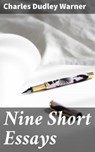 Nine Short Essays - Charles Dudley Warner - 4064066144883