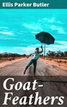 Goat-Feathers - Ellis Parker Butler - 4064066145880