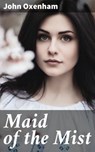Maid of the Mist - John Oxenham - 4064066158217