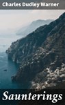 Saunterings - Charles Dudley Warner - 4064066160210