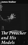 The Preacher and His Models - James Stalker - 4064066161873