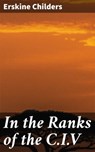 In the Ranks of the C.I.V - Erskine Childers - 4064066164492