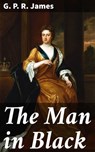 The Man in Black - G. P. R. James ; Jeremy Longford - 4064066169305
