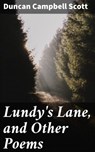 Lundy's Lane, and Other Poems - Duncan Campbell Scott - 4064066177577