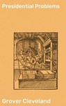 Presidential Problems - Grover Cleveland - 4064066182656